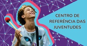 Sobre o Centro de Referência das Juventudes Sobre o Centro de Referência das Juventudes